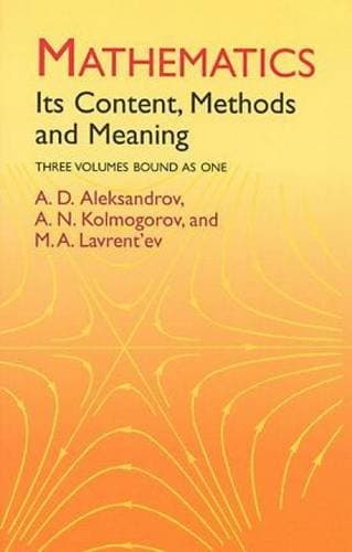 Mathematics: Its Content, Methods and Meaning (3 Volumes in One)