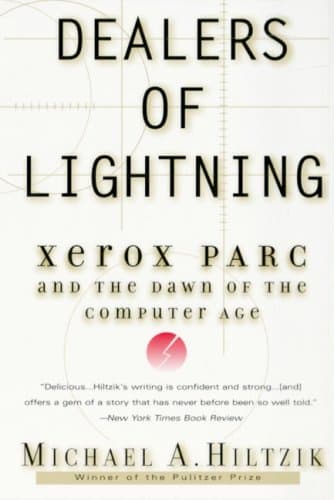 Dealers of Lightning: Xerox PARC and the Dawn of the Computer Age