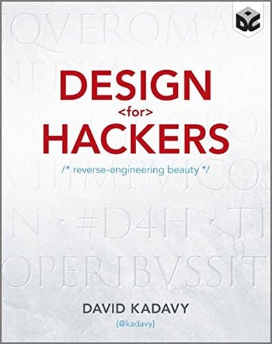 Design for Hackers: Reverse Engineering Beauty