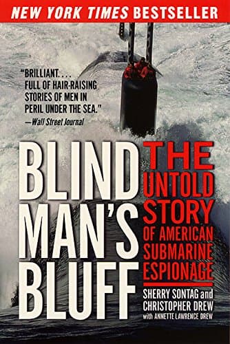 Blind Man's Bluff: The Untold Story of American Submarine Espionage