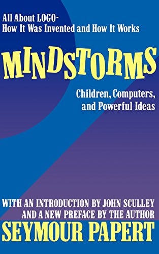 Mindstorms: Children, Computers, And Powerful Ideas