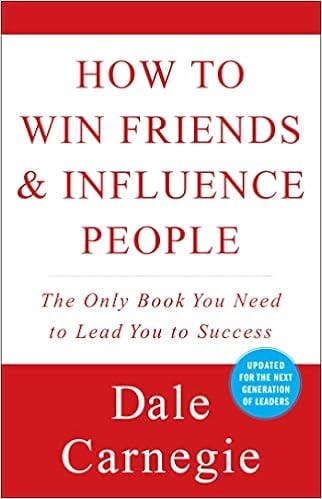 How to Win Friends and Influence People (Dale Carnegie Books)